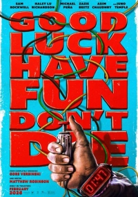 Удачи, веселья, не сдохни (2025)